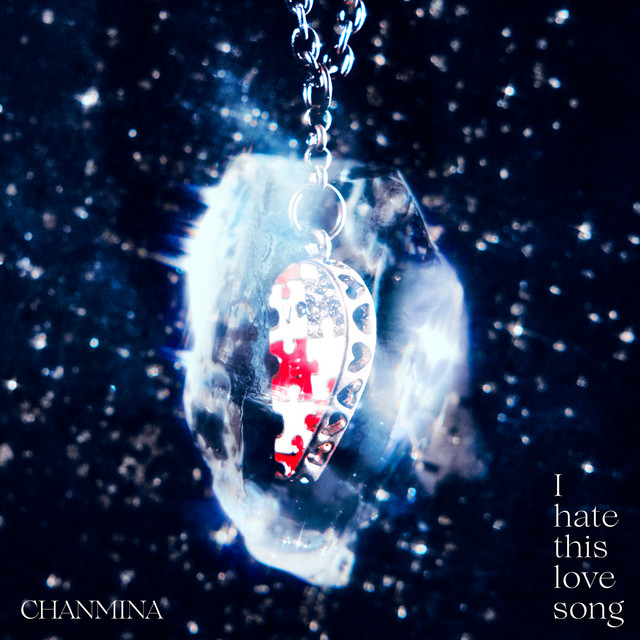 CHANMINA - I hate this love song (Lirik Terjemahan) / Kakushigoto theme song