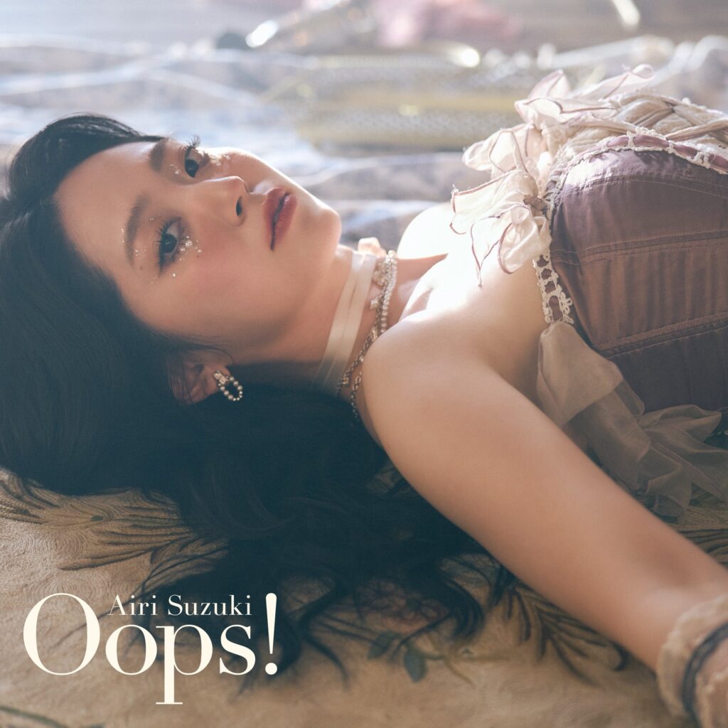 Airi Suzuki - Oops! / Lirik Lagu, Makna dan Terjemahan